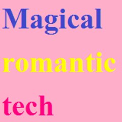magical romantic Tech