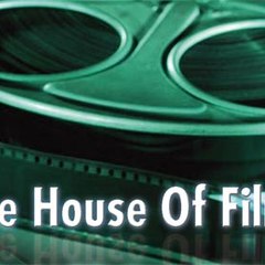 [ The House of Films ]