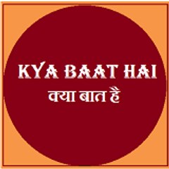 KYABAAT HAI