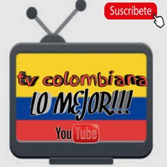 TV COLOMBIANA LO MEJOR!!!