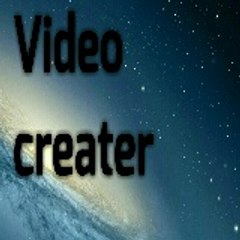 Video creater