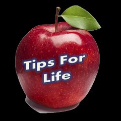 Tips For Life