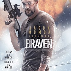 Braven Full Movie (2018)