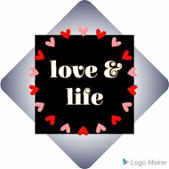 Love and life