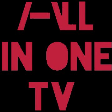 /-\ll in One TV