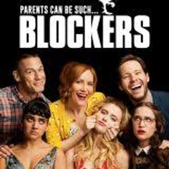 Blockers FULL MOVIE
