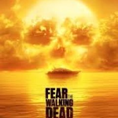 Fear The Walking Dead ✭ Full.HDTV Season 4 {amc}