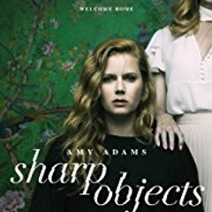 ✥✥ Sharp Objects ~ Season 1 Episode 4 {Online} HD