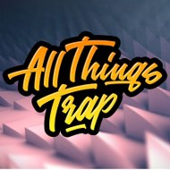 All Things Trap