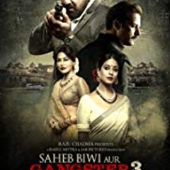 Saheb Biwi Aur Gangster 3 Movie / Download