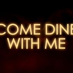Come Dine With Me