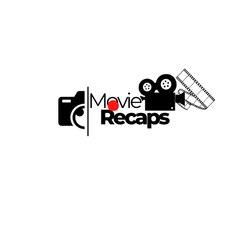 Movie Recaps