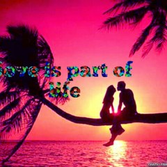 Love is part of life