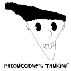 ProduccionesTrukini