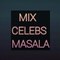 Mix Celebs Masala