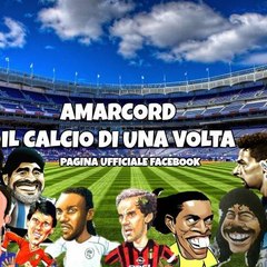 Amarcord il calcio di una volta