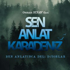 SEN ANLAT KARADENİZ