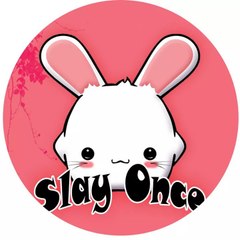 Slay Once