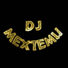 DJ MEXTEMU