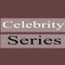 Celebrity Series