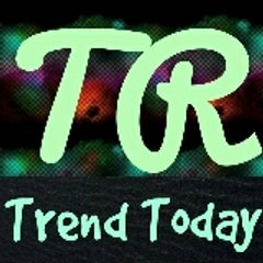 Trend Today