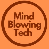 Mind Blowing Tech