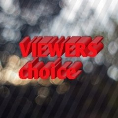 VIEWERS  choice