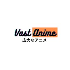 Vast Anime TV
