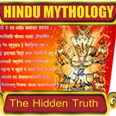 HINDU MYTHOLOGY - The Hidden Truth