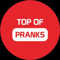 Top of Pranks