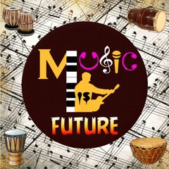 Music Is Future