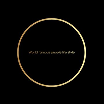 World famous people lifestyle