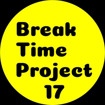 Break Time Project 17