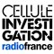 Cellule investigation de Radio France
