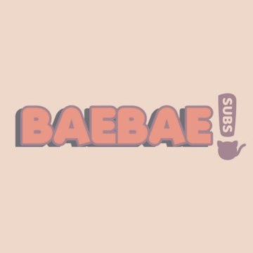 BAEBAE SUBS!