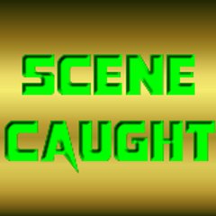 SCENE CAUGHT