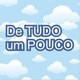 De Tudo Um Pouco