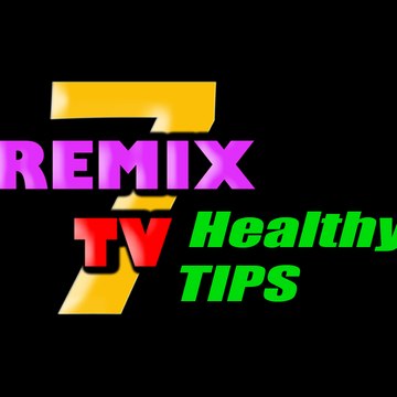 7Remix Healthy Tips TV