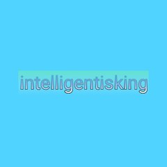 intelligent is king