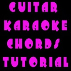 GUITAR KARAOKE CHORDS