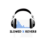 Slowed X Reverb