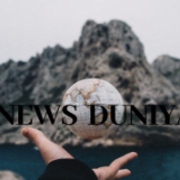NEWS DUNIYA