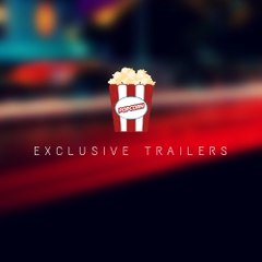 Exclusive Trailers.