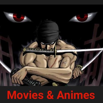 Movies & Animes