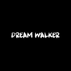 Dream Walker