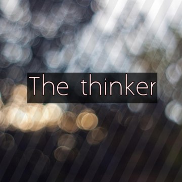 The thinker