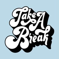 Take A break