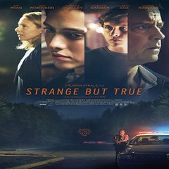 ~Strange But True ~ FuLL'MoViE'2019