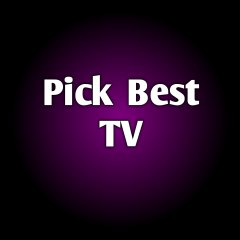 Pick Best TV