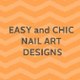 Easy and Chic Nail Art Designs